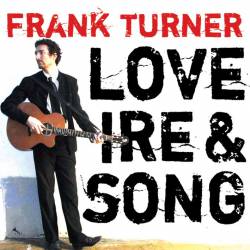 Frank Turner : Love Ire & Song